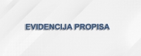 Evidencija propisa – spisak zakonskih i podzakonskih propisa objavljenih u Službenim  glasilima kojima se utvrđuju nadležnosti Ministarstva poljoprivrede, vodoprivrede i  šumarstva