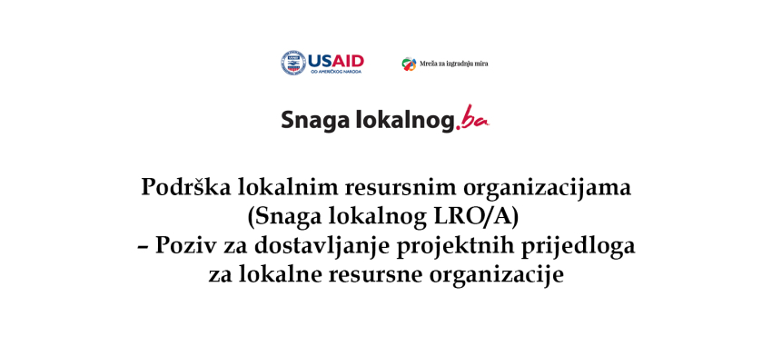 Podrška lokalnim resursnim organizacijama (Snaga lokalnog LRO/A) – Poziv za dostavljanje projektnih prijedloga za lokalne resursne organizacije